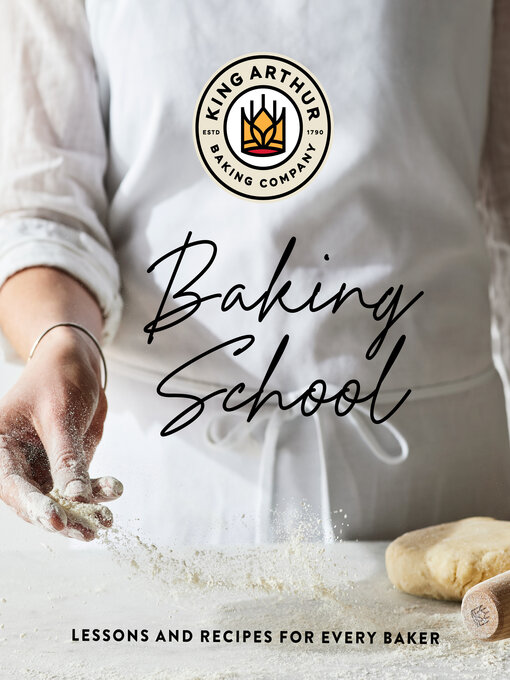 Title details for The King Arthur Baking School by King Arthur Baking Company - Wait list